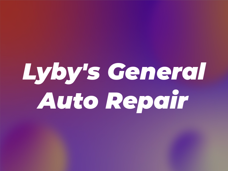 Lyby's General Auto Repair