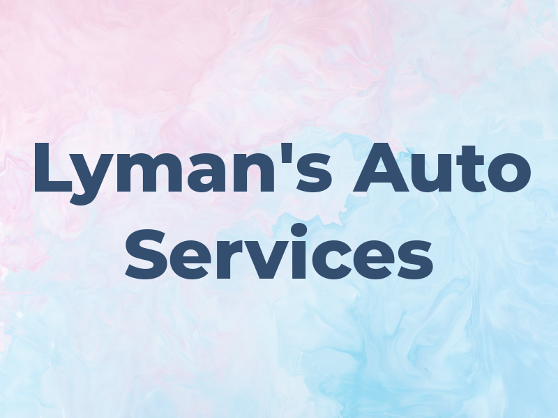 Lyman's Auto Services