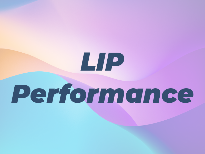 LIP Performance