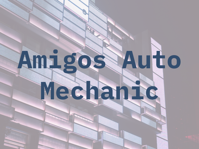 LOS Amigos Auto Mechanic