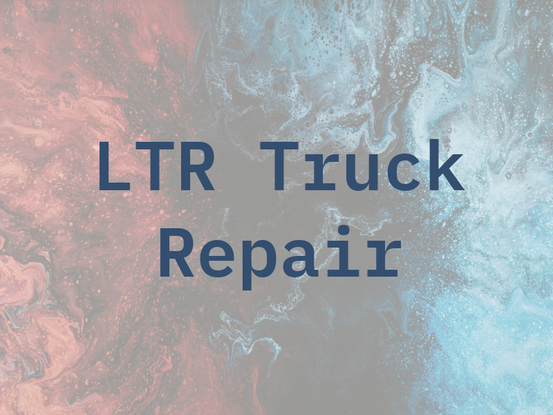 LTR Truck Repair
