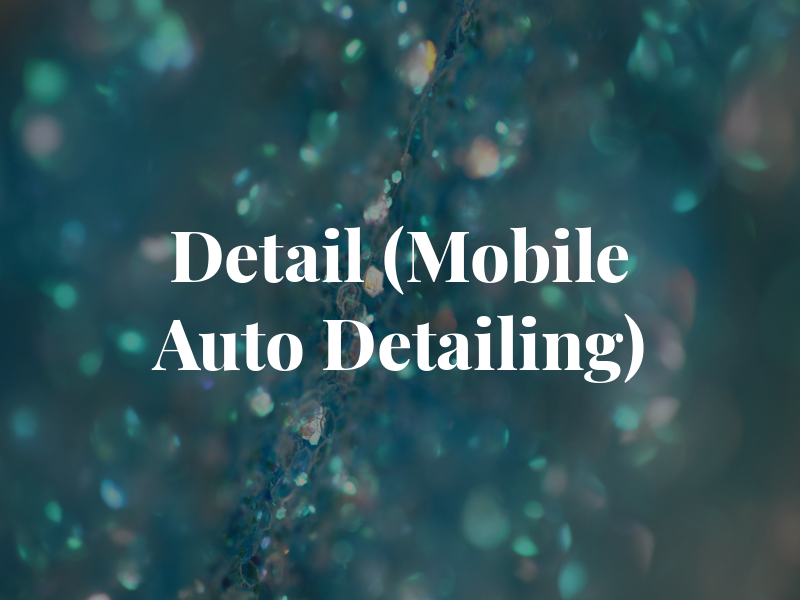 LUX Detail NC (Mobile Auto Detailing)