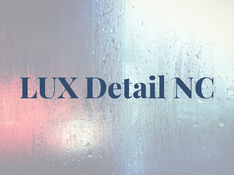 LUX Detail NC