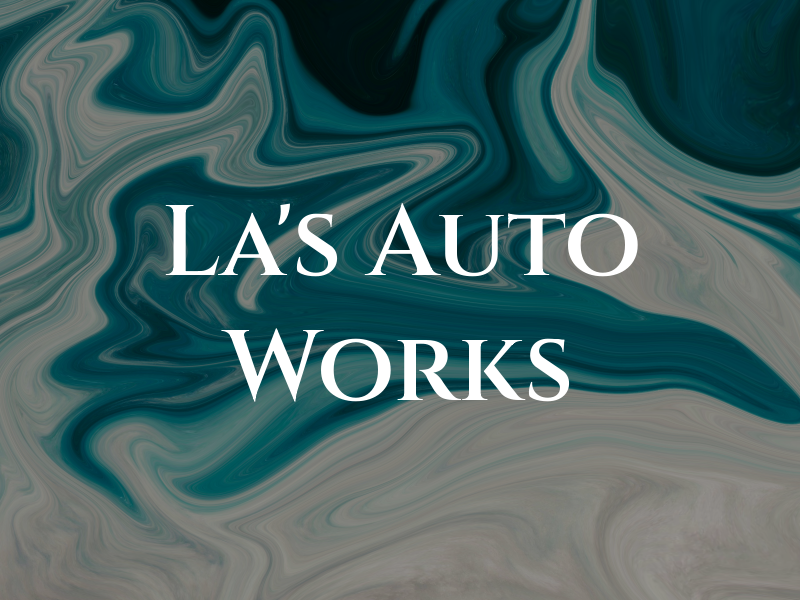 La's Auto Works