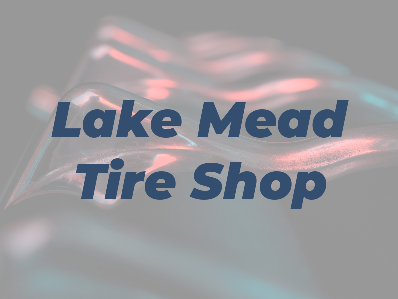 Lake Mead Tire Shop