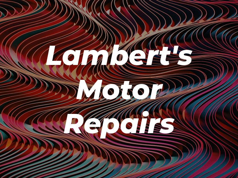 Lambert's Motor Repairs