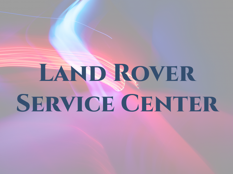 Land Rover Service Center