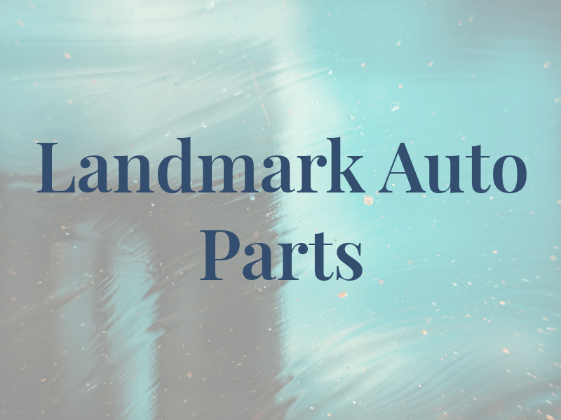 Landmark Auto Parts
