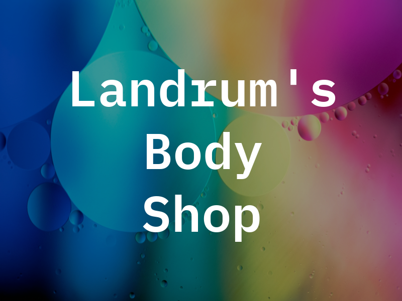 Landrum's Body Shop