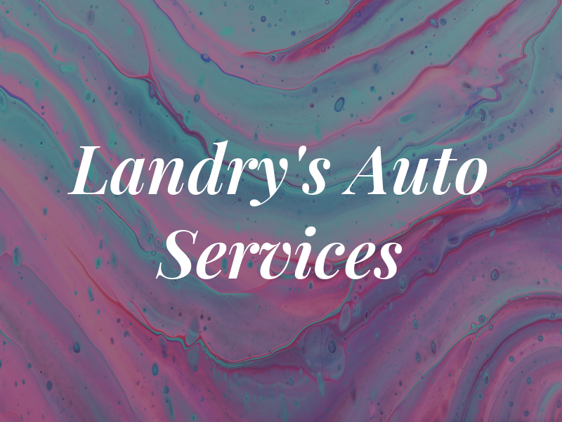 Landry's Auto Services