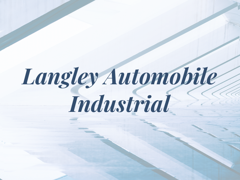 Langley Automobile & Industrial Rpr