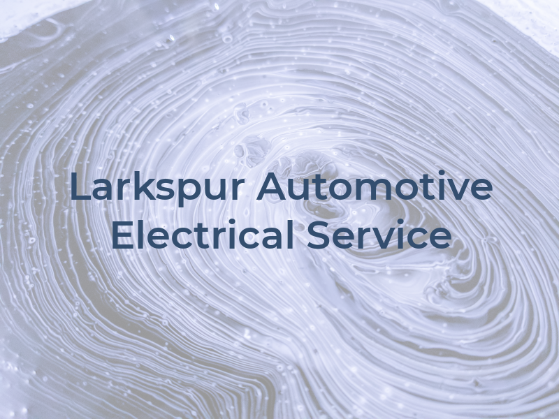 Larkspur Automotive Electrical Service