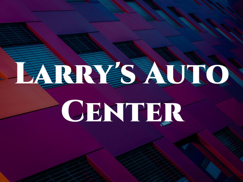 Larry's Auto Center