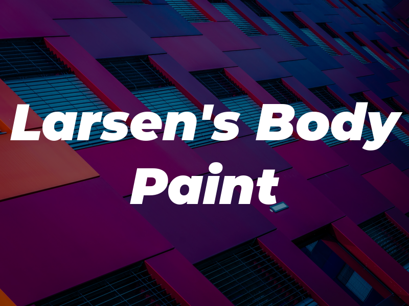 Larsen's Body & Paint