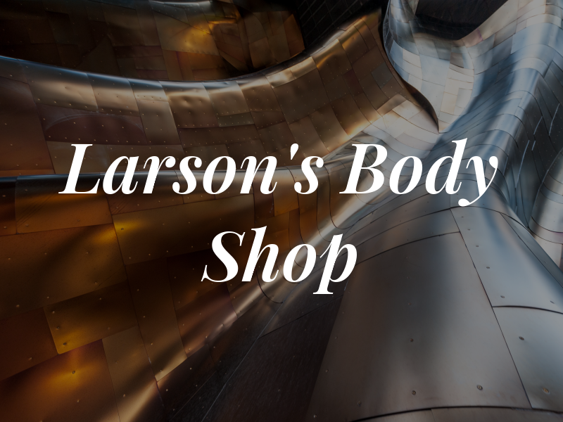 Larson's Body Shop