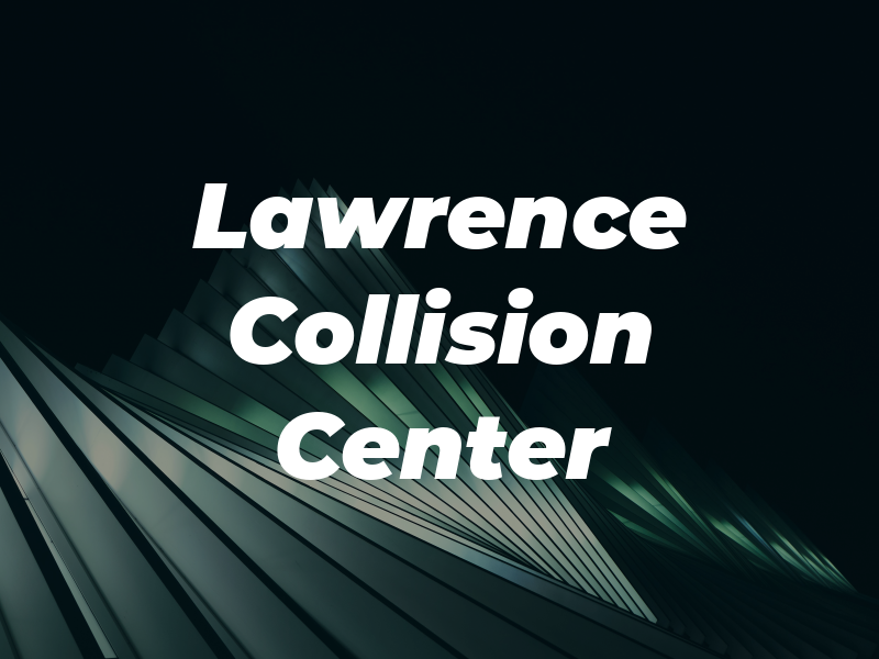 Lawrence Collision Center