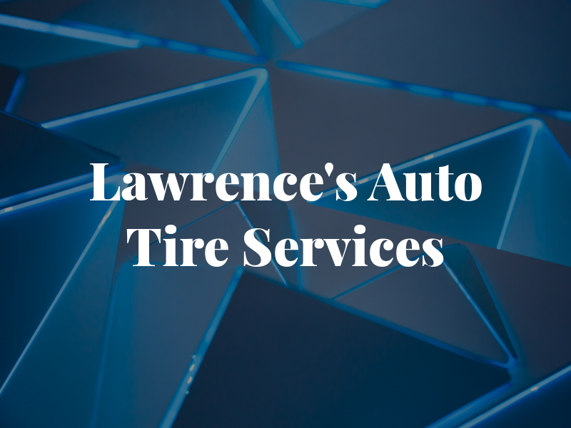 Lawrence's Auto & Tire Services