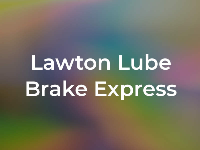 Lawton Lube & Brake Express