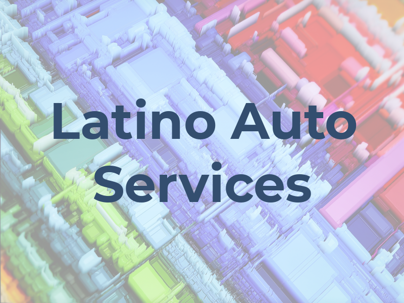 Latino Auto Services