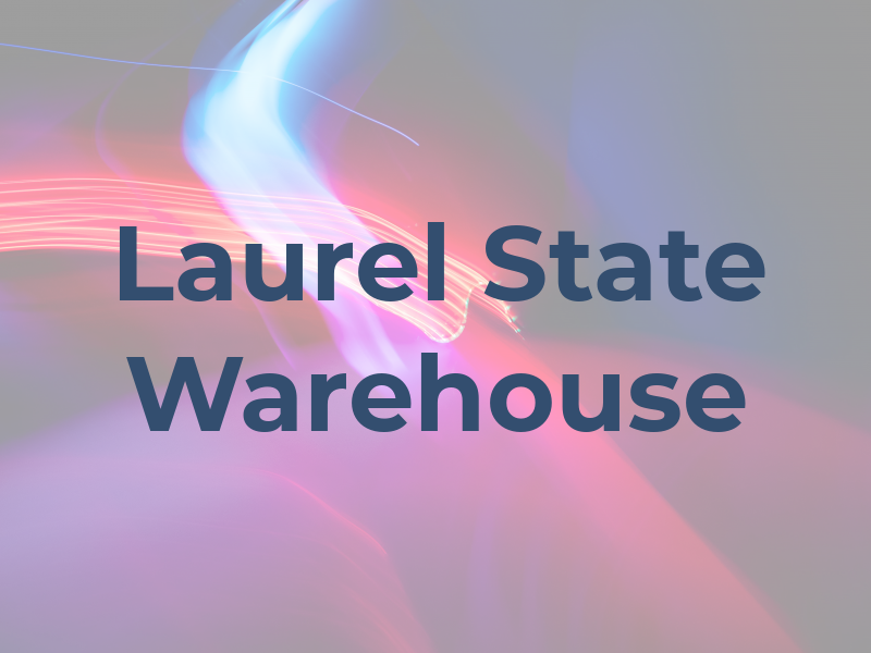 Laurel State Warehouse Inc