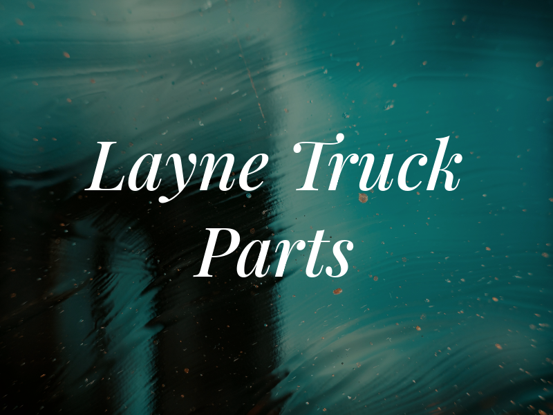 Layne Truck Parts Inc