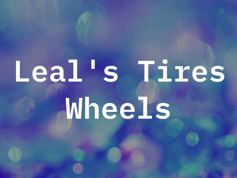 Leal's Tires and Wheels