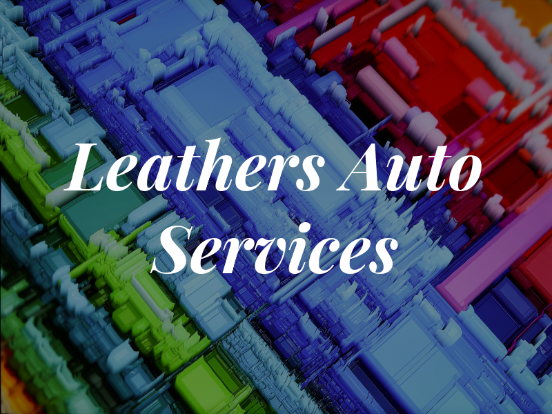 Leathers Auto Services LLC
