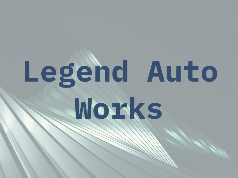 Legend Auto Works