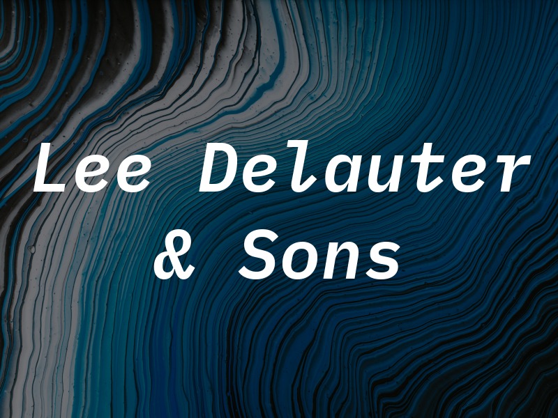 Lee Delauter & Sons