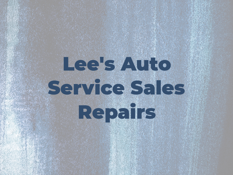Lee's Auto Service & Sales & Repairs