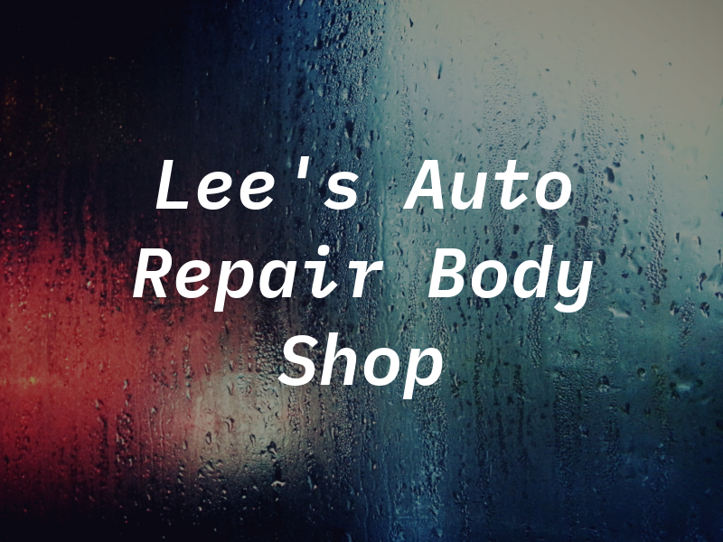 Lee's Auto Repair & Body Shop