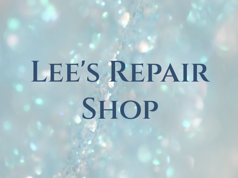 Lee's Repair Shop