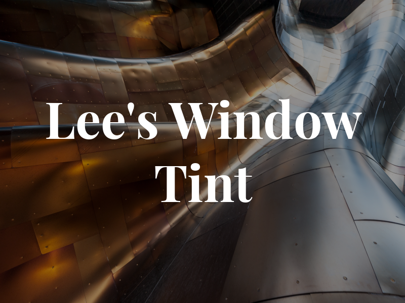 Lee's Window Tint