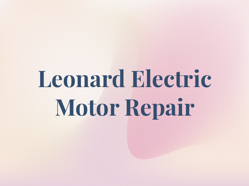 Leonard Electric Motor Repair