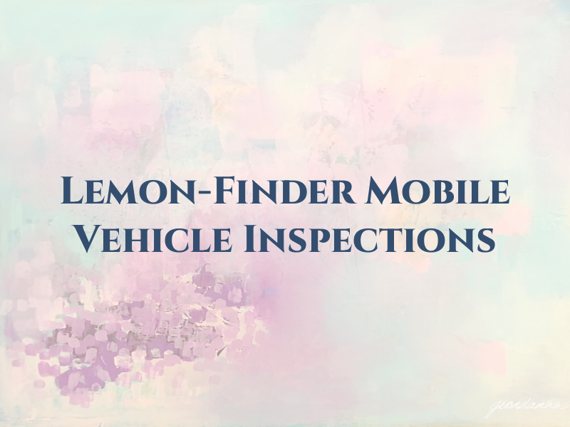Lemon-Finder Mobile Vehicle Inspections