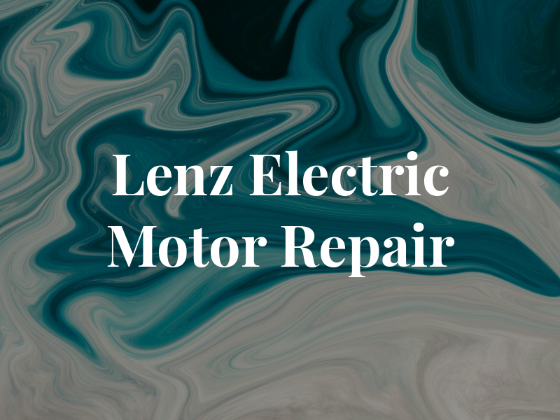 Lenz Electric Motor Repair