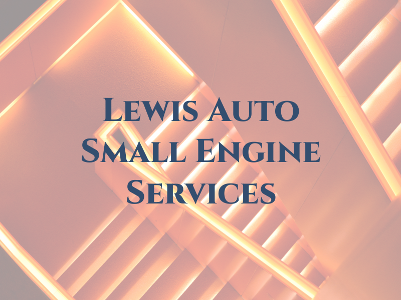 Lewis Auto & Small Engine Services