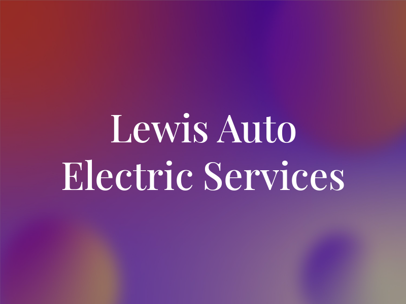 Lewis Auto Air & Electric Services