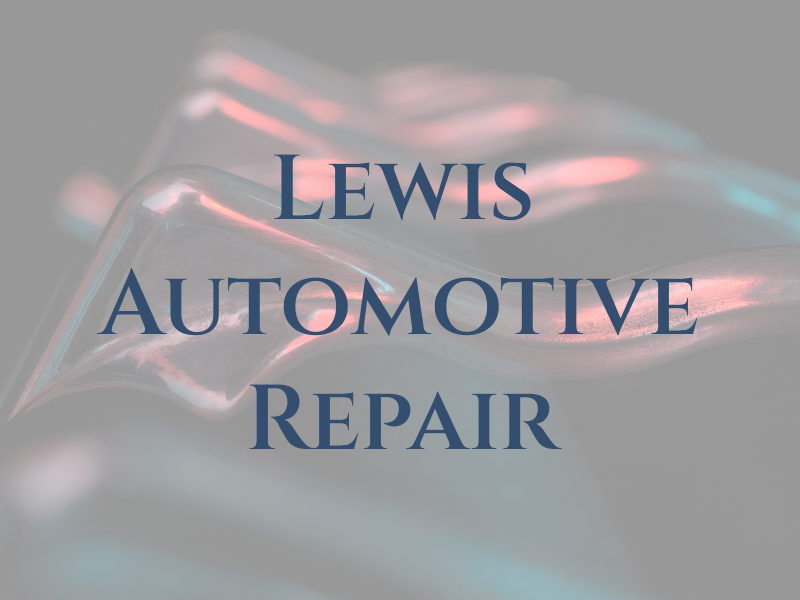 Lewis Automotive Repair