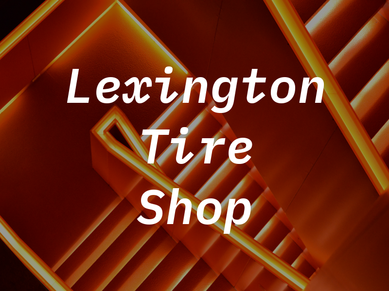 Lexington Tire Shop