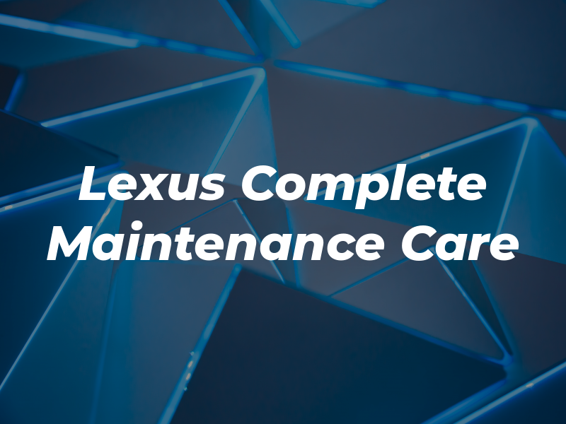 Lexus Complete Maintenance Care