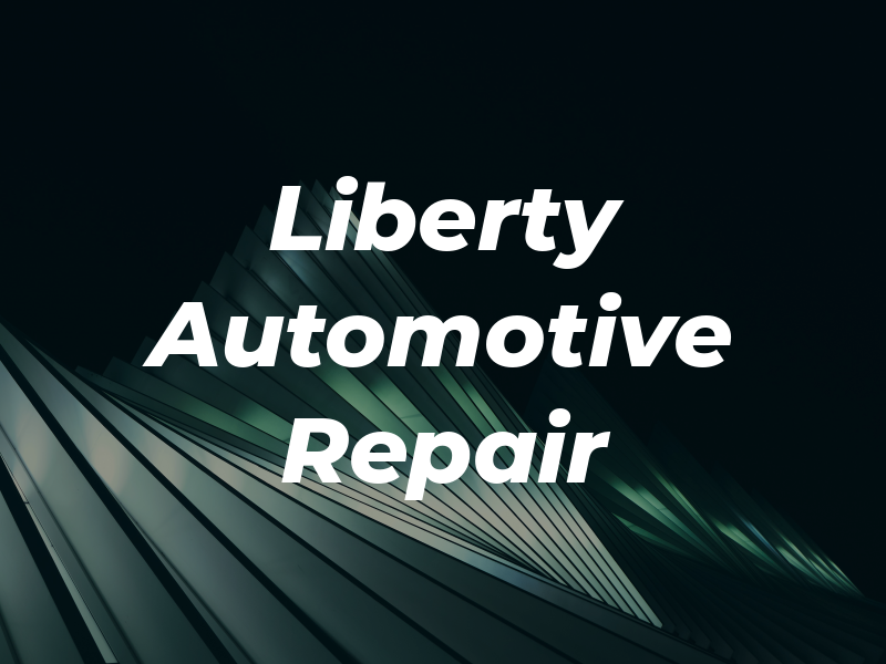 Liberty Automotive Repair