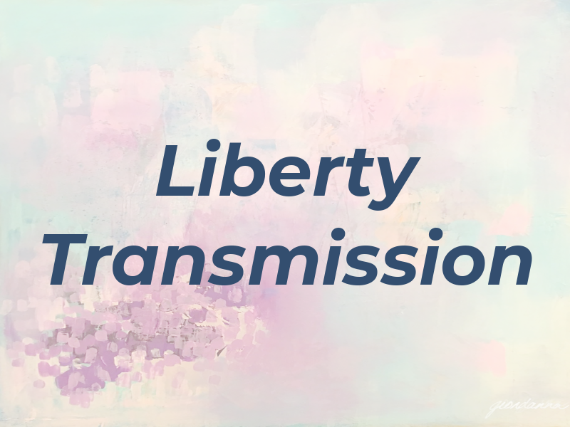 Liberty Transmission
