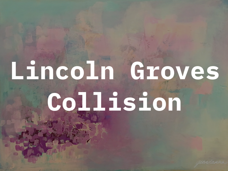 Lincoln Groves Collision
