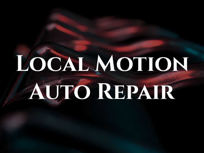 Local Motion Auto Repair