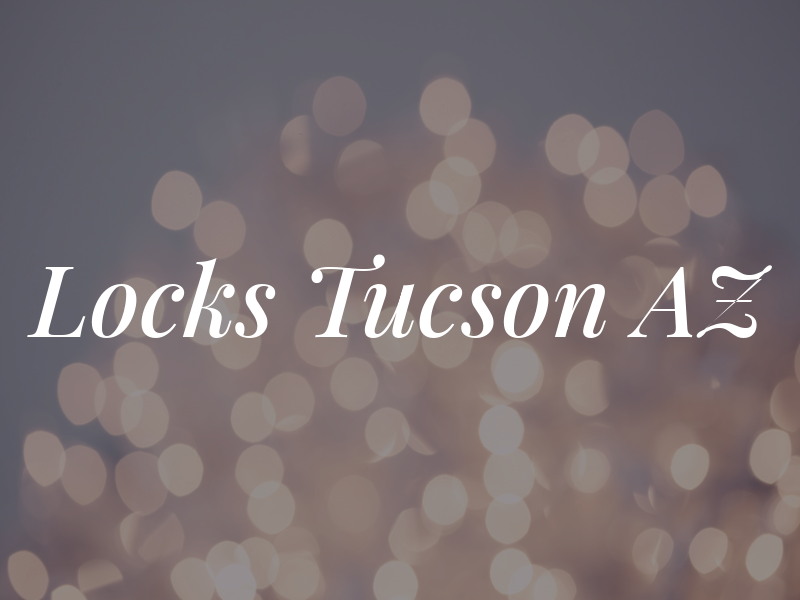 Locks Tucson AZ