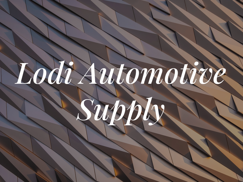 Lodi Automotive Supply