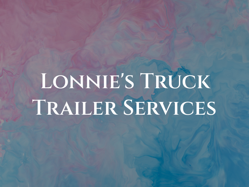 Lonnie's Truck & Trailer Services