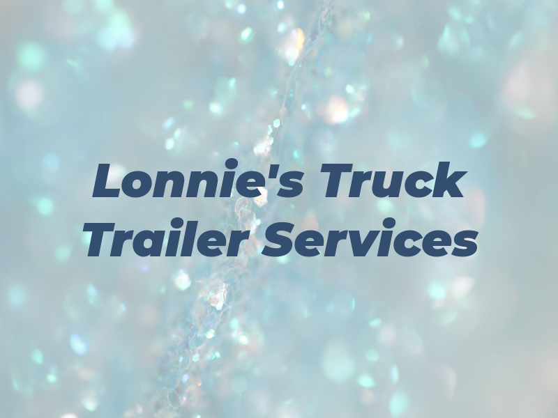 Lonnie's Truck & Trailer Services