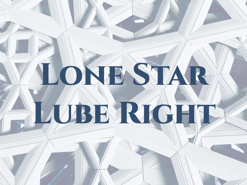 Lone Star Lube Right